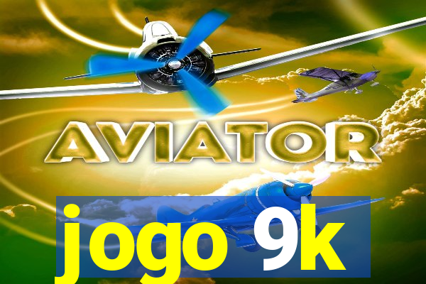 jogo 9k